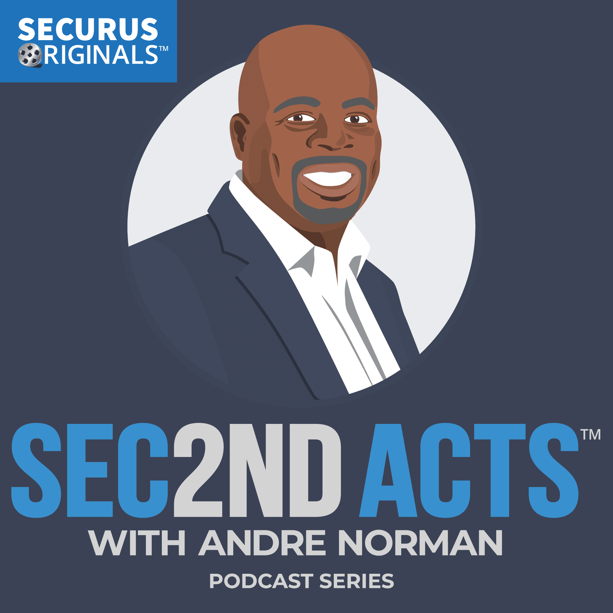 The image features a smiling African American man in a suit against a blue background with the "Sec2nd Acts" podcast logo.
